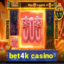 bet4k casino